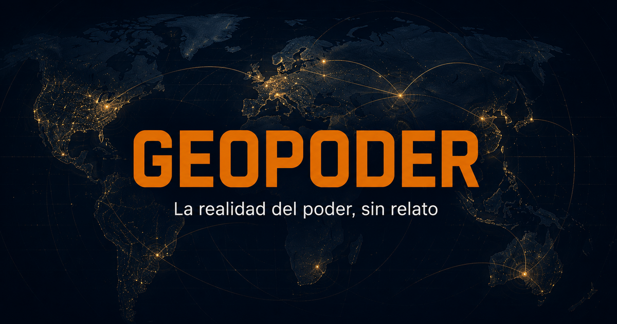 Geopoder | La realidad del poder, sin relato
